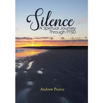 Silence - by  Andrew Pearce (Paperback)