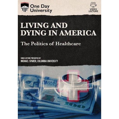 Living And Dying In America: The Politics of Healthcare (DVD)(2021)