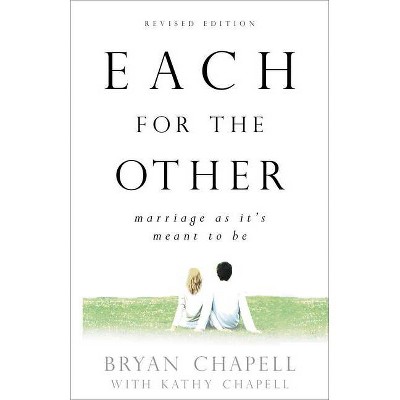 Each for the Other - by  Bryan Chapell & Kathy Chapell (Paperback)