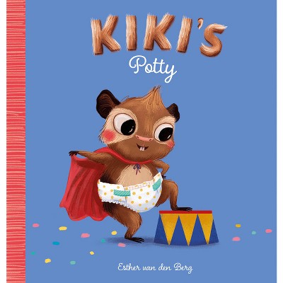 Kiki's Potty - by  Esther Van Den Berg (Hardcover)