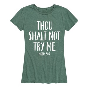 Women's - Instant Message - Thou Shalt Not Try Me Short Sleeve Graphic T-Shirt - 1 of 4