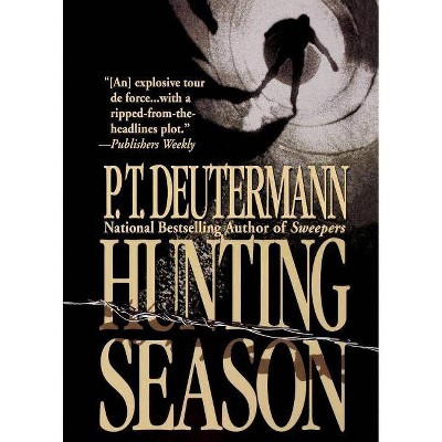 Hunting Season - by  P T Deutermann (Paperback)