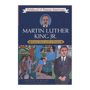Martin Luther King, Jr. - (Childhood of Famous Americans (Paperback)) by  Dharathula H Millender (Paperback) - 1 of 1