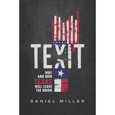 Texit - by  John Griffing & Daniel Miller (Paperback)