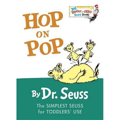 Hop on Pop - (Big Bright & Early Board Book) Abridged by  Dr Seuss (Board Book)