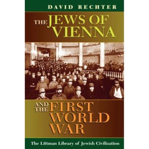 The Jews of Vienna and the First World War - (Littman Library of Jewish Civilization) by  David Rechter (Paperback) - 1 of 1