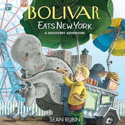 Bolivar Eats New York: A Discovery Adventure - by  Sean Rubin (Hardcover)