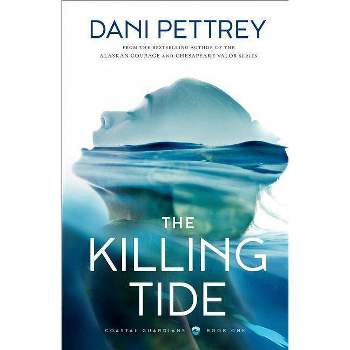 The Killing Tide - (Coastal Guardians) by  Dani Pettrey (Paperback)