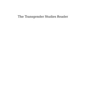 The Transgender Studies Reader - by Susan Stryker & Stephen Whittle - 1 of 1