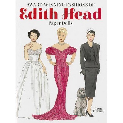 Award-Winning Fashions of Edith Head Paper Dolls - by  Tom Tierney & Paper Dolls & Paper Dolls for Grownups (Paperback)