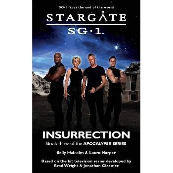 STARGATE SG-1 Insurrection (Apocalypse book 3) - (Sg1) by  Sally Malcolm & Laura Harper (Paperback)