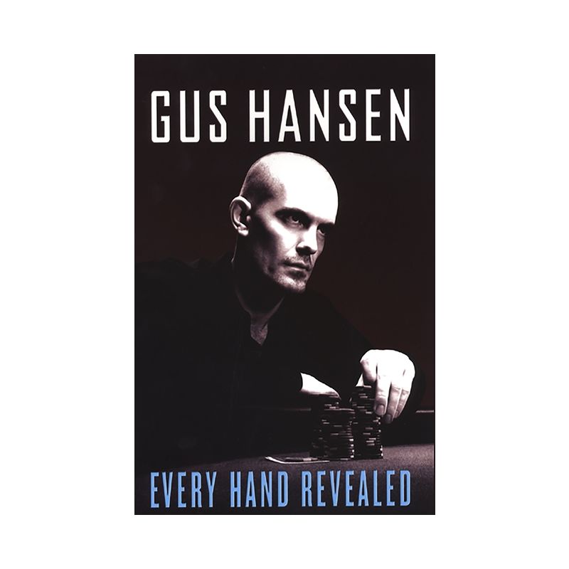 Every Hand Revealed - by  Gus Hansen (Paperback), 1 of 2