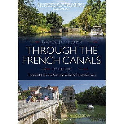 Through the French Canals - 14th Edition by  David Jefferson (Paperback)