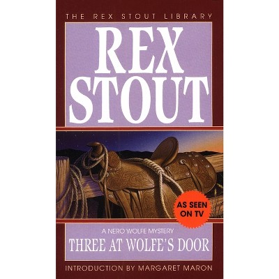 Three at Wolfe's Door - (Nero Wolfe) by  Rex Stout (Paperback)