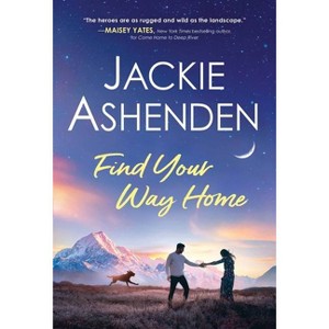 Find Your Way Home - (Small Town Dreams) by  Jackie Ashenden (Paperback) - 1 of 1