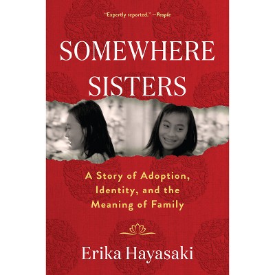 Somewhere Sisters - by  Erika Hayasaki (Paperback)