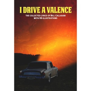 I Drive a Valence - by  Bill Callahan (Paperback) - 1 of 1
