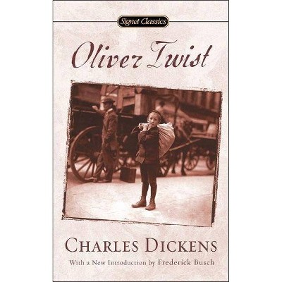 Oliver Twist - (Signet Classics) by  Charles Dickens (Paperback)