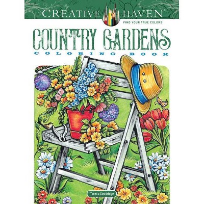 Creative Haven Country Gardens Coloring Book - (Creative Haven Coloring Books) by  Teresa Goodridge (Paperback)