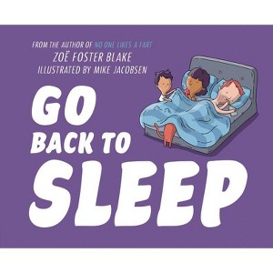 Go Back to Sleep - by  Zoë Foster Blake (Hardcover) - 1 of 1