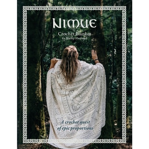 Nimue Crochet Blanket by Shelley Husband Paperback