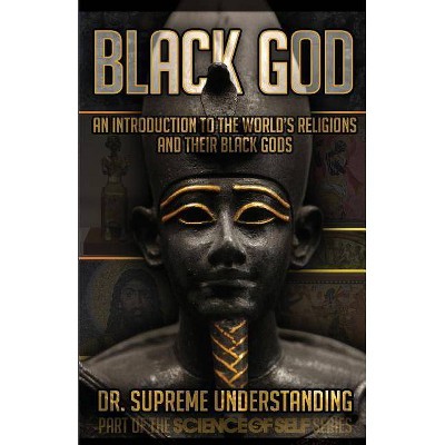 Black God - by  Supreme Understanding (Paperback)