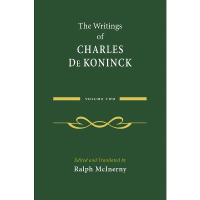 The Writings of Charles de Koninck - by  Charles De Koninck (Hardcover)