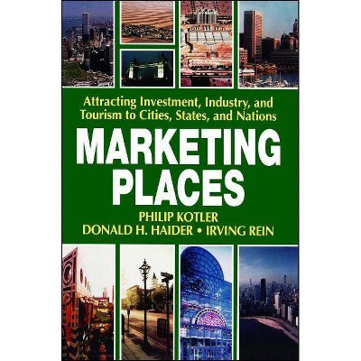  Marketing Places - by  Philip Kotler (Paperback) 