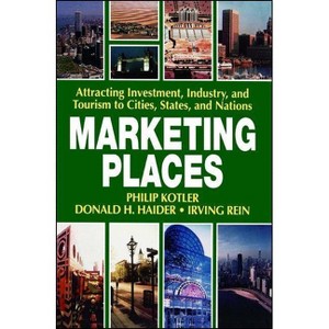 Marketing Places - by  Philip Kotler (Paperback) - 1 of 1