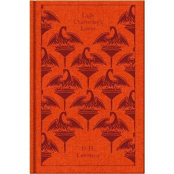 Lady Chatterley's Lover - (Penguin Clothbound Classics) by  D H Lawrence (Hardcover)