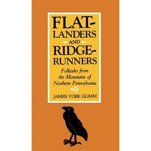 Flatlanders and Ridgerunners - (Regional) by  James York Glimm (Paperback) - 1 of 1
