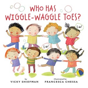 Who Has Wiggle-Waggle Toes? - by Vicky Shiefman - 1 of 1