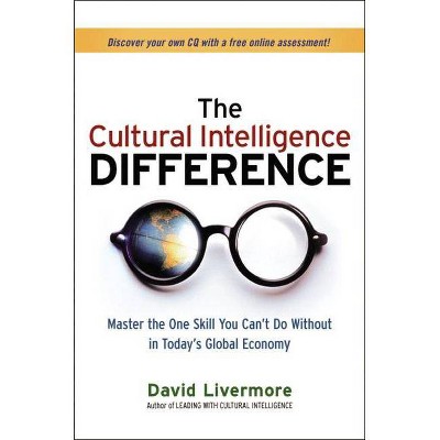 The Cultural Intelligence Difference - by  David Livermore (Hardcover)