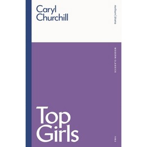 Top Girls - (Modern Classics) by  Caryl Churchill (Paperback) - 1 of 1