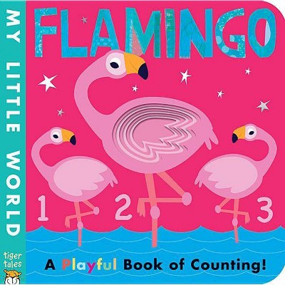 Flamingo -  BRDBK (My Little World) by Patricia Hegarty (Hardcover)