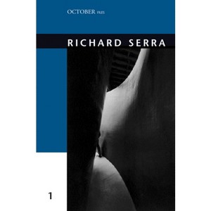 Richard Serra - (October Files) by  Hal Foster (Paperback) - 1 of 1