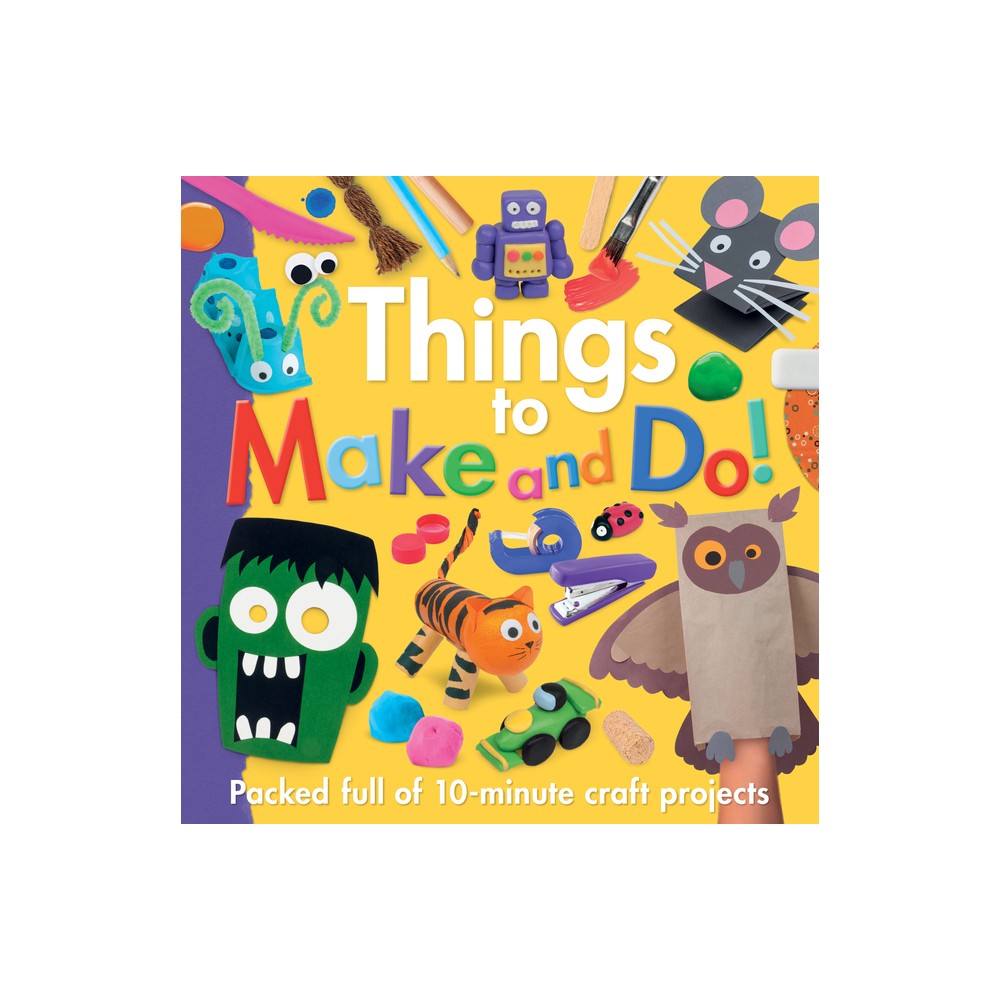 Things to Make and Do! - by Kidsbooks Publishing (Paperback)