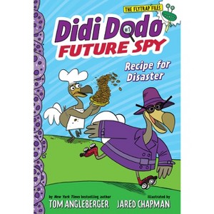 Didi Dodo, Future Spy: Recipe for Disaster - (The Flytrap Files) by Tom Angleberger - 1 of 1
