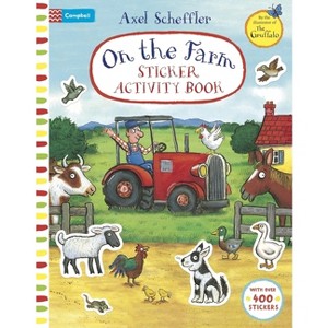 On the Farm Sticker Activity Book - (Campbell Axel Scheffler) by  Campbell Books (Paperback) - 1 of 1