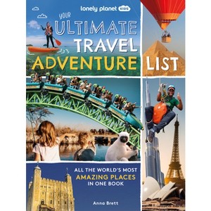 Lonely Planet Kids Your Ultimate Travel Adventure List - (Hardcover) - 1 of 1
