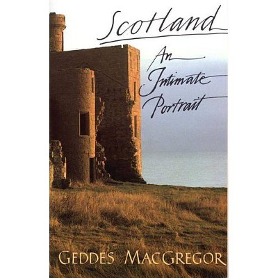 Scotland - by  Geddes MacGregor (Paperback)