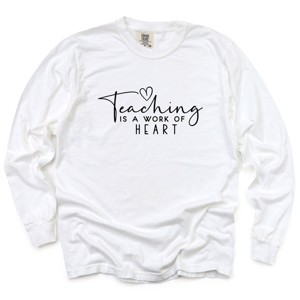 Simply Sage Market Teaching Is A Work Of Heart Garment Dyed Long Sleeve - 1 of 4