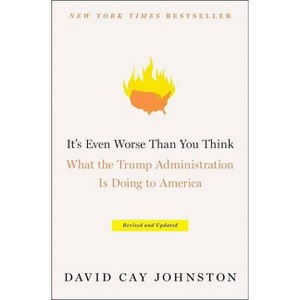 It's Even Worse Than You Think - by  David Cay Johnston (Paperback) - 1 of 1