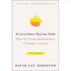 It's Even Worse Than You Think - by  David Cay Johnston (Paperback)