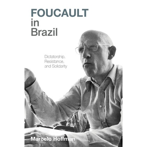 Foucault in Brazil - (Illuminations) by  Marcelo Hoffman (Hardcover) - image 1 of 1