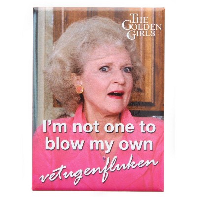 Ata Boy The Golden Girls Rose Blow My Own Vetugenfluken 2.5 x 3.5 Inch Magnet