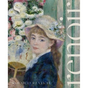Renoir: Rococo Revival - by  Alexander Eiling & Juliane Betz & Fabienne Ruppen (Hardcover) - 1 of 1