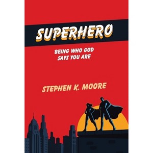 Superhero - by Stephen K Moore - 1 of 1