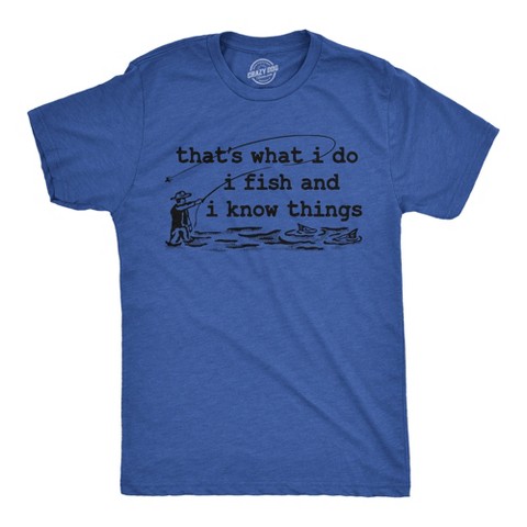 Мужские футболки Crazy Dog T-Shirts, Inc. Mens Funny T Shirts Thats What I Do I Fish and I Know Things Sarcastic Fishing Graphic Novelty Tee for Men - Crazy Dog Men's T Shirt For Fishers M