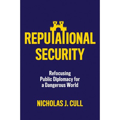 Reputational Security - by  Nicholas J Cull (Paperback)